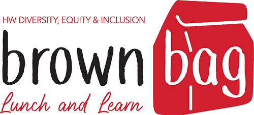 HW DEI brown bag lunch and learn