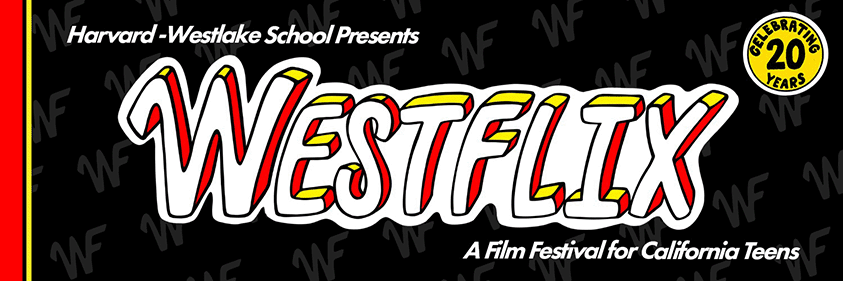 Harvard-Westlake School Presents WESTFLIX - A Film Festival for California Teens